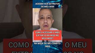 Como faço para ter acesso aos meus extratos disponibilizados no site Meu INSS inss extratoinss [upl. by Anibur629]