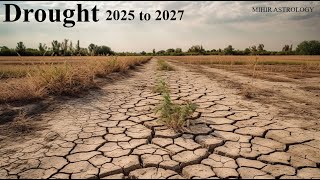 Drought 20252027  Astrological prediction [upl. by Sikram]