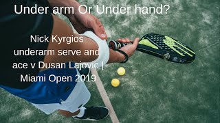 underarm Or Underhand Nick Kyrgios underarm serve and ace Miami Open 2019 [upl. by Elleinnod]