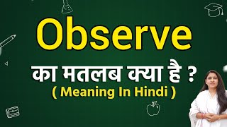 Observe meaning in hindi  Observe ka matlab kya hota hai  Word meaning [upl. by Niatsirhc]