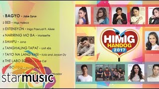 Himig Handog 2017 Playlist  NonStop OPM Songs ♪ [upl. by Esirtal]