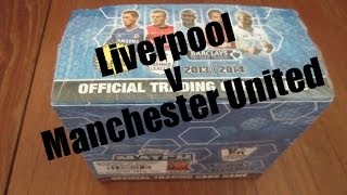 BOOSTER BOX pt12 LIVERPOOL v MAN UTD topps match attax MALAYSIA ED EPL CHALLENGE 2014 [upl. by Daisey]