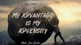 My Advantage is My Adversity  Pastor Joel Buxton [upl. by Aivekahs]