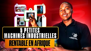 5 Petites Machines Industrielles Moins Chères Pour Sortir De La Pauvreté En Afrique [upl. by Sells]