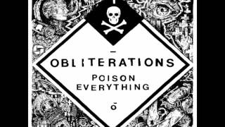 Obliterations  Poison Everything [upl. by Nylrehc]