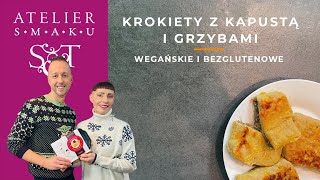 Krokiety z kapustą i grzybami  wegańskie i bezglutenowe  Atelier Smaku 420 [upl. by Nodlew]