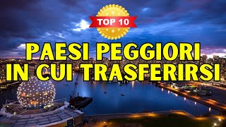 I PAESI PEGGIORI DOVE TRASFERIRSI IL NUMERO 2 HA SORPRESO TUTTI [upl. by Deck891]