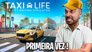 A minha primeira vez no TAXI LIFE SIMULATOR [upl. by Ecnaralc]