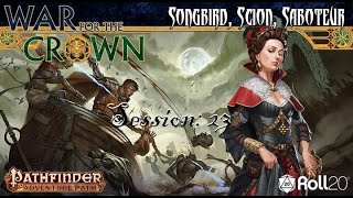 Pathfinder  War for the Crown Songbird Scion Saboteur Episode 23 [upl. by Llerral]