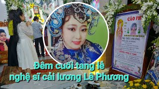 Đêm cuối tang lễ nghệ sĩ cải lương Lê Phương  Bà con lối xóm và nhiều nghệ sĩ nghẹn ngào [upl. by Nagy988]