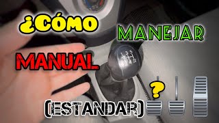 Cómo MANEJAR manual  Estándar  Desde cero [upl. by Elliot718]