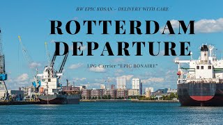 Опасный груз на бортуLPG Epic Bonaire  Rotterdam Departure heavy traffic beautiful view [upl. by Drucie]