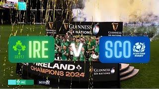 SIX NATION 2024  IRELAND v SCOTLAND 2024  FULL MATCH  FINAL ROUND [upl. by Anul]