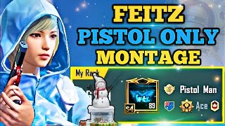 Feitz Pistol only Montage 🥶 PISTOL ONLY CONQUEROR  CLIPS 🔥 PUBG MOBILE Feitzz 🏆 [upl. by Tteirrah]