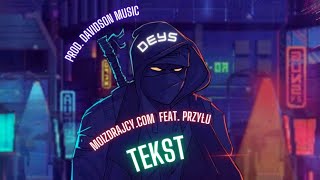 Deys  moizdrajcycom feat Przyłu TEKST EDIT Prod DAVIDSON Music [upl. by Rao]