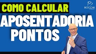 COMO CALCULAR APOSENTADORIA POR TEMPO DE CONTRIBUIÇÃO POR PONTOS [upl. by Torey]