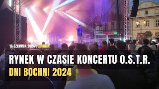 Dni Bochni Rynek w trakcie koncertu OSTR 16062024 [upl. by Kammerer964]