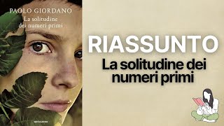 👉🏽 Riassunti La solitudine dei numeri primi di Paolo Giordano 📖  TRAMA amp RECENSIONE ✅ [upl. by Chemosh]