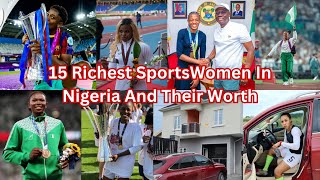 15 Richest Sports Women In Nigeria And Their Net Worth [upl. by Yrneh63]