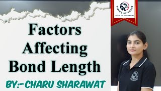 Factors Affecting Bond Lengthelectronegativitybond orderhybridisationresonanceBy Charu Sharawat [upl. by Arbe]