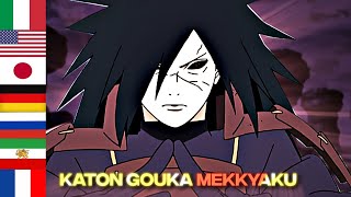 Uchiha Madara saying “Katon Gouka Mekkyaku” in 7 different languages  Naruto Shippuden [upl. by Assirim56]