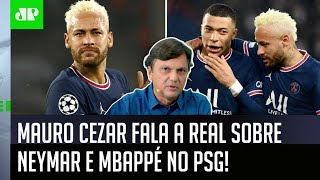 quotO Neymar hoje no PSG équot Mauro Cezar FALA A REAL e EXALTA Mbappé [upl. by Eissel]