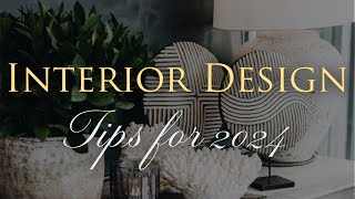 2024 Interior Design Trends  10 Insider Styling Tips amp Tricks to Elevate Your Home in 2024 [upl. by Annoyi95]