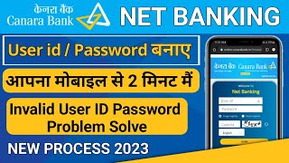 Canara Bank Net Banking Online Registration  User Id Invalid Problem Solve canarabank netbanking [upl. by Ardnekan718]