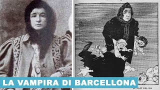 Enriqueta Martí Ripollés la Storia della “Vampira di Barcellona” [upl. by Thisbe]