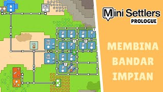 Membuat Bandaraya l Mini Settlers Ep1 [upl. by Mendie]