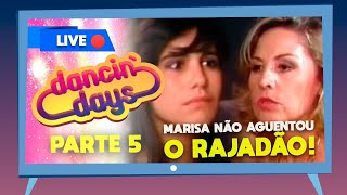 TODA HUMILHAÇÃO PRA MARISA É POUCO  MARATONA DANCIN DAYS PARTE 5 🌐 [upl. by Komsa774]