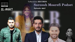 Soroush Moarefi Podset  Episode 007  TYHR [upl. by Adnilema843]