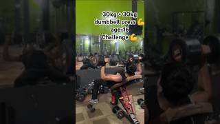 30kg30kg dumbbell press age16 all india challenge 💪 shorts ytshorts challenge himanshurathi [upl. by Kirk921]