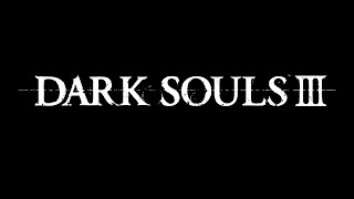 Dark Souls III First Playthrough Pt 1 [upl. by Hardan210]