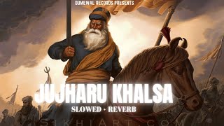 4K Quality Video  Jujharu Khalsa  Pamma Dumewal  Slowed  Reverb [upl. by Tnecillim286]