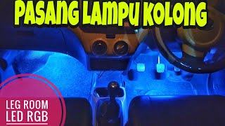 Cara pasang Lampu Kolong  Leg Room LED RGB [upl. by Nilrem]