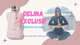 Delina Exclusif by Parfums de Marly  Fragrance review by HannaParfumana [upl. by Cornwell]