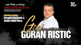 Goran Goci Ristić  Sinoć su me prepale u mraku EXTRA MIX 1  Uživo 2023 [upl. by Eidnac240]