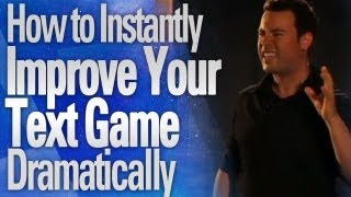 Text Game  How to Improve Your Text Game Dramatically [upl. by Aihtenyc280]