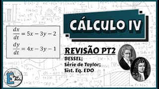 Cálculo IV  REVISÃO PT2  BESSEL SERIE DE TAYLOR SIST EQ EDO [upl. by Lehcar]