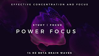 Power Focus  14Hz Beta Waves that Improve Concentration and Focus [upl. by Avraham161]