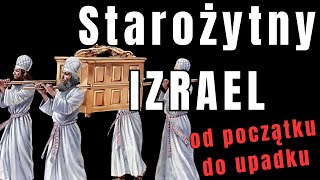 STAROŻYTNY IZRAEL powstanie i upadek królestwa Dawid Salomon Asyria Babilon [upl. by Quintie]