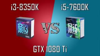 i38350K vs i57600K  GTX 1080 Ti [upl. by Aerdno]