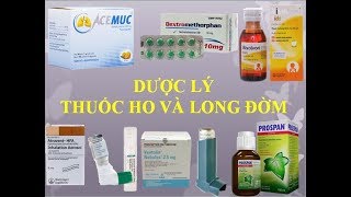 Pharmog SS2 Tập 2 Dược lý các thuốc điều trị ho và long đờm [upl. by Bethel860]