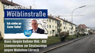 🚨😱 Lörrach HansJürgen Goßner MdL im Liveinterview zu den Strafanzeigen gegen Wohnbaugesellschaft [upl. by Illah]