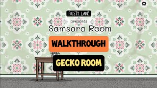 Samsara Room Walkthrough 4  Gecko Room [upl. by Verras]