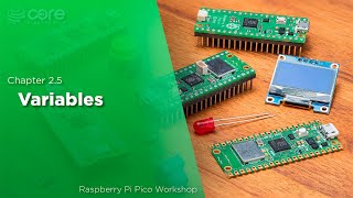 Variables  Raspberry Pi Pico Workshop Chapter 25 [upl. by Lotsirb]