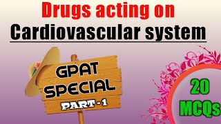 Drug acting on Cardiovascular system mcq for GPAT  GPAT MCQs  Pharmacology imp Mcqs for GPAT 2023 [upl. by Nodnalb]