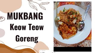 Mukbang Keow Teow Goreng [upl. by Verney981]