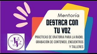 Mentoría Destaca con Tu Voz 2do encuentro [upl. by Latisha402]